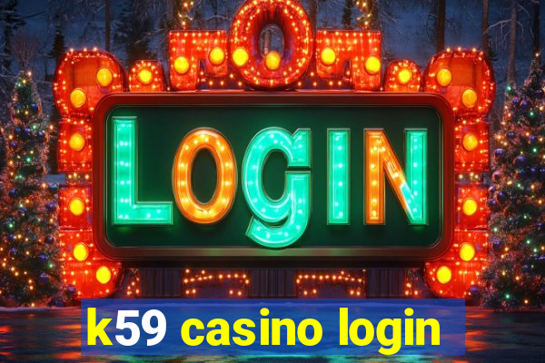 k59 casino login